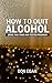 How to quit alcohol: using this tried and tested program