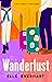 Wanderlust by Elle Everhart