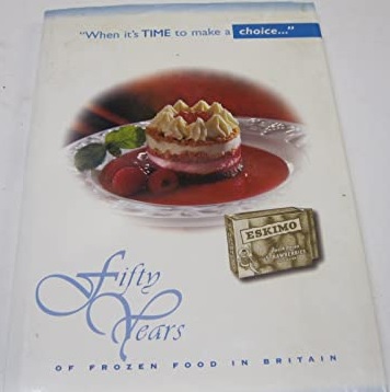 Fifty Years of Frozen Food in Britain: 50 Years of Frozen Food in Britain