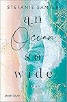 An Ocean so Wide by Stefanie Santer