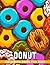 Donut Coloring Book For Kid...