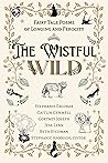 The Wistful Wild by Stephanie Ascough The Wistful Wild by Stephanie Ascough