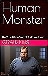Human Monster: The True Crime Story of Todd Kohlhepp