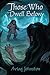 Those Who Dwell Below (Those Who Run Book 2)