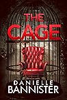 The Cage by Danielle Bannister