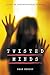 Twisted Minds: Tales of Psy...