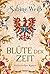 Blüte der Zeit