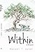Within. A Memoir. by Maxwell T Dylan