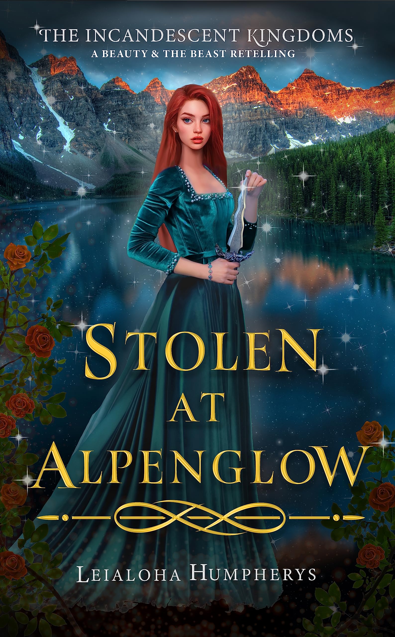 Stolen at Alpenglow (The Incandescent Kingdoms #3)