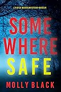 Somewhere Safe (Piper Woods, #1)
