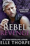Rebel Revenge (Saint View Rebels, #1)