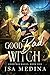 Good Bad Witch (Good Bad Ma...