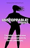 Unstoppable!: Vol...