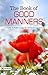 The Book of Good Manners: Walter Cox Green's Guide to Social Etiquette