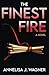 The Finest Fire