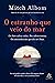 O estranho que veio do mar by Mitch Albom O estranho que veio do mar by Mitch Albom