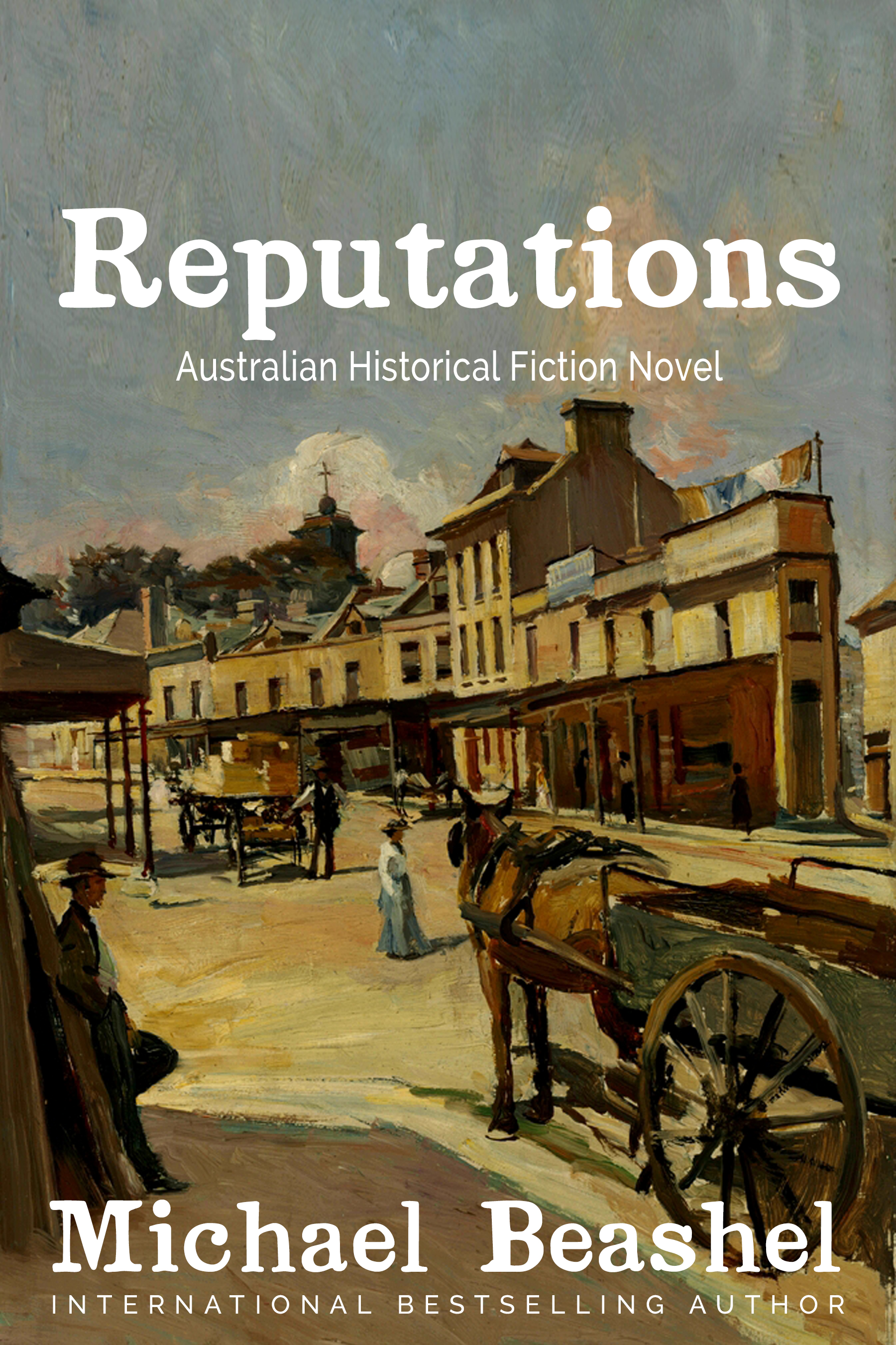 Reputations: Australian Historical Fiction (The Australian Sandstone Series Book 7)