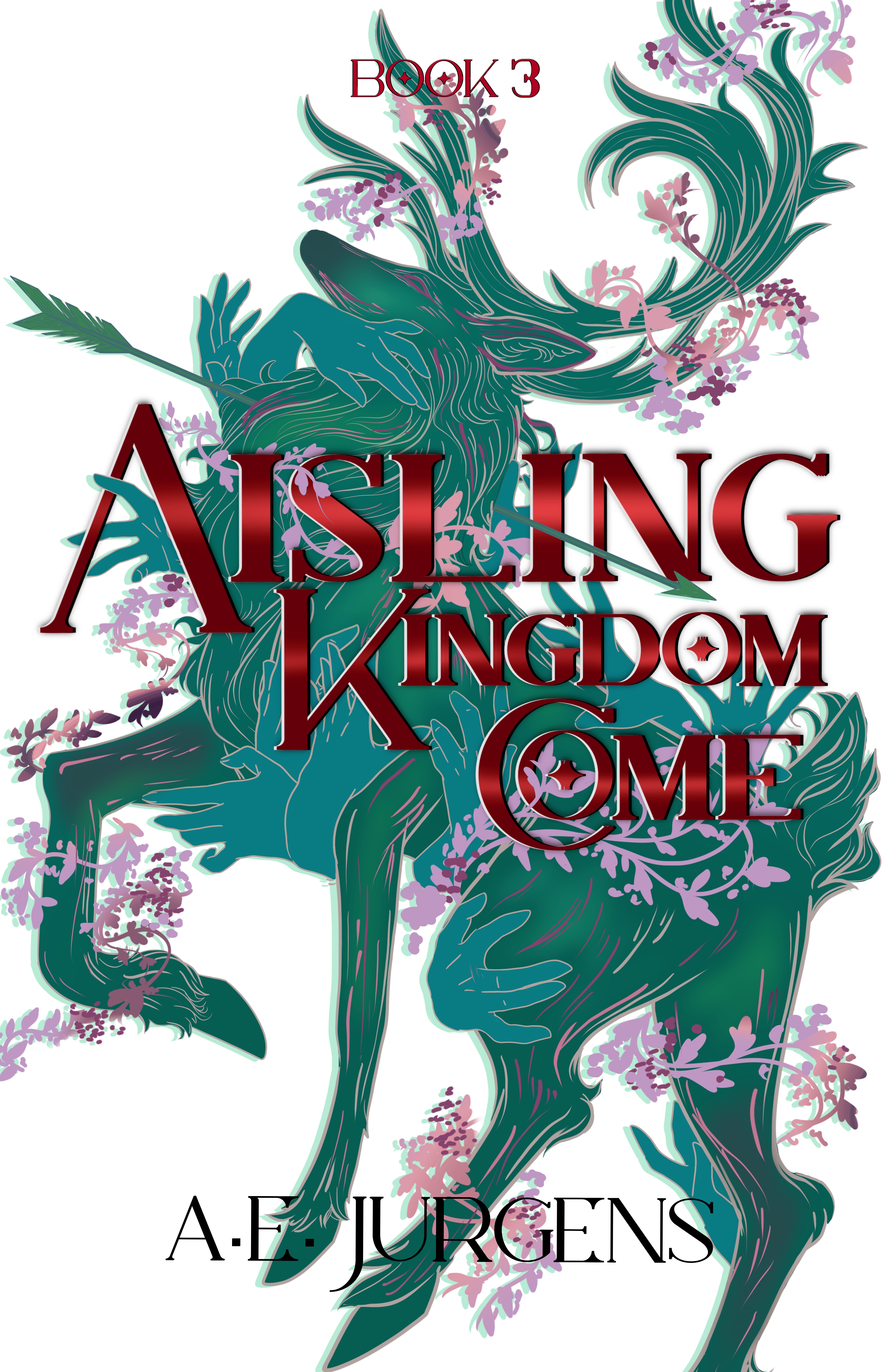 Aisling: Kingdom Come (Aisling, #3)