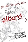 Altar'd: Experien...