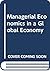 Managerial Economics in a G...