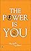 The Power Is 'You' by Rajesh Yadav