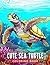 Cute Sea Turtle Coloring Book by Holly Henry