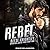 Rebel (Operation Justice Force #4)