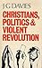 Christians, politics and violent revolution