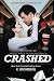 Crashed (Driven #3)