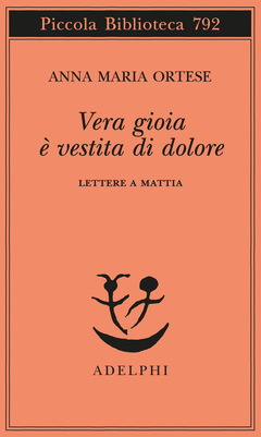 Vera gioia è vestita di dolore: Lettere a Mattia (Paperback)
