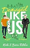 Damaged Like Us