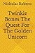 Twinkle Bones The Quest For The Golden Unicorn (The Adventures of Twinkle Bones And Starlight The Golden Unicorn)