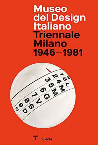 Museo del Design Italiano. Triennale Milano 1946 -1981. Ediz. illustrata (Paperback)