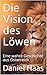 Die Vision des Löwen by Daniel Haas
