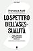 Lo spettro dell'asessualità - Corpi, percorsi e rivendicazion... by Francesca Anelli Lo spettro dell'asessualità - Corpi, percorsi e rivendicazion... by Francesca Anelli