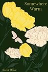 Somewhere Warm: A...