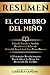 Resumen: El Cerebro Del Niñ...