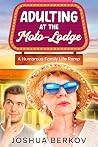 Adulting at the Moto-Lodge: A Humorous Family Life Romp