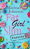 Fat Girl Slim Forever: The Truth Will Out... (Fat Girl Slim #4)