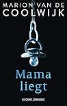 Mama liegt