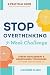 Stop Overthinking: The 7-We...