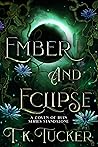 Ember and Eclipse