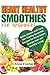 Heart Healthy Smoothies for...