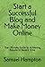 Start a Successful Blog and...