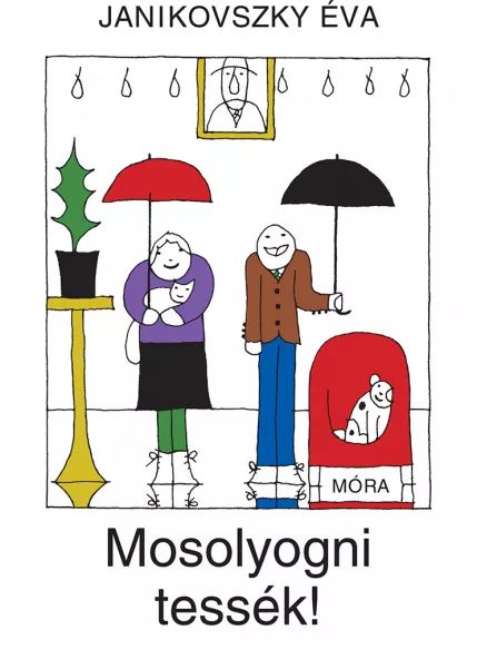 Mosolyogni tessék! (Hardcover)