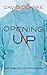 Opening Up: The Making of a...