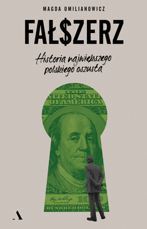 Fałszerz. Historia największego polskiego oszusta