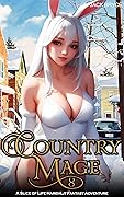 Country Mage 8: A Slice of Life HaremLit Fantasy Adventure