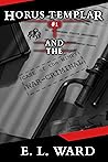 Horus Templar and the Case of the Wimpy War-Criminal (Horus Templar - Public Defender #1) Horus Templar and the Case of the Wimpy War-Criminal (Horus Templar - Public Defender #1)