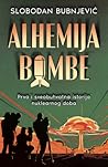 Alhemija bombe : ...